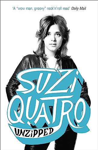 Book cover featuring Suzi Quatro in a leather jacket, title "Unzipped".