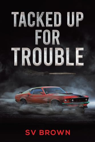 Book cover: red classic car in fog, title "Tacked Up for Trouble".