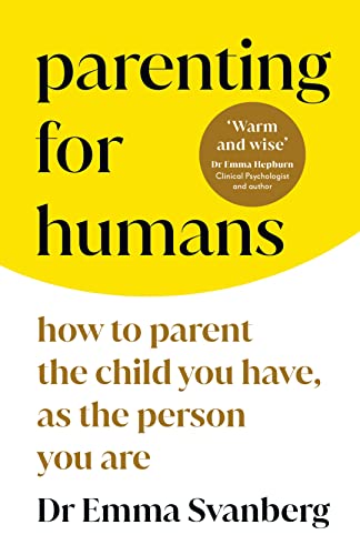 Book cover: "Parenting for Humans" by Dr. Emma Svanberg, yellow background.