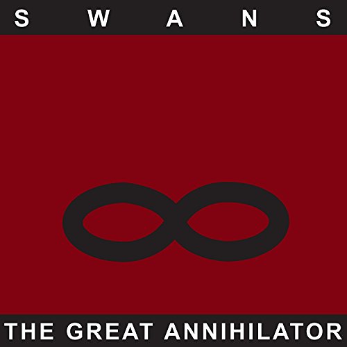 Red album cover for Swans’ “The Great Annihilator” with a black infinity symbol.