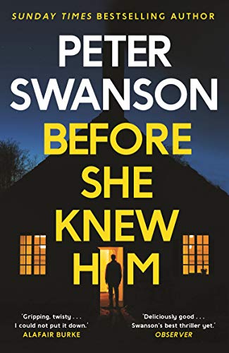 Book cover: “Before She Knew Him” by Peter Swanson, featuring a house.