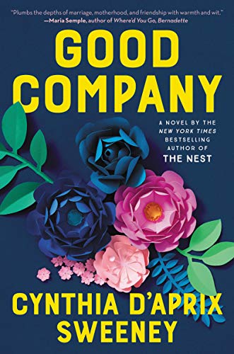 Book cover for “Good Company” by Cynthia D’Aprix Sweeney with floral design.