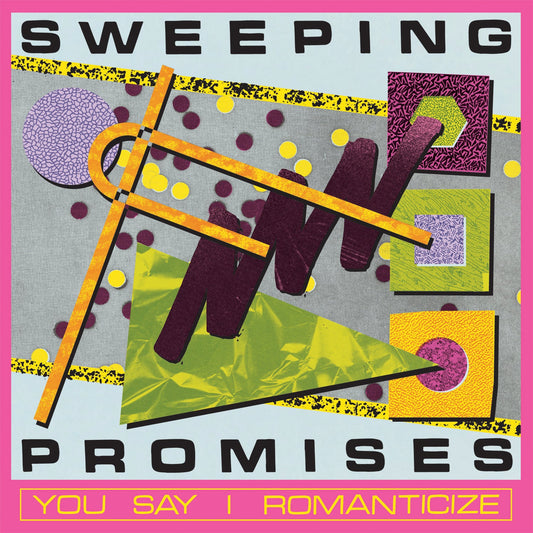 CD cover for Sweeping Promises’ “You Say I Romanticize” with abstract shapes.