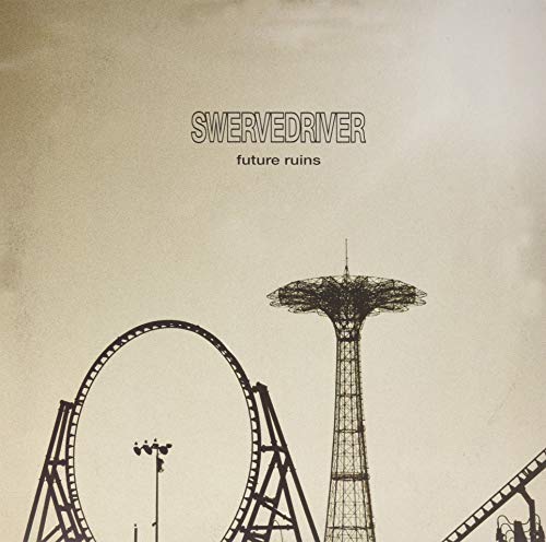 Album cover for Swervedriver’s “Future Ruins” featuring a rollercoaster and tower.
