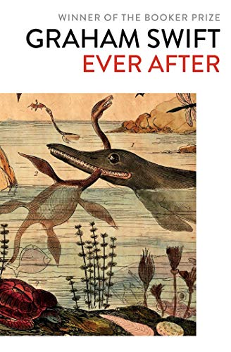 Book cover: "Ever After" by Graham Swift, featuring prehistoric reptiles.