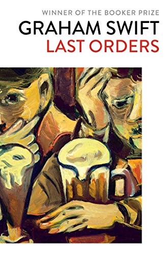 Book cover: "Last Orders" by Graham Swift, featuring painted pub patrons.