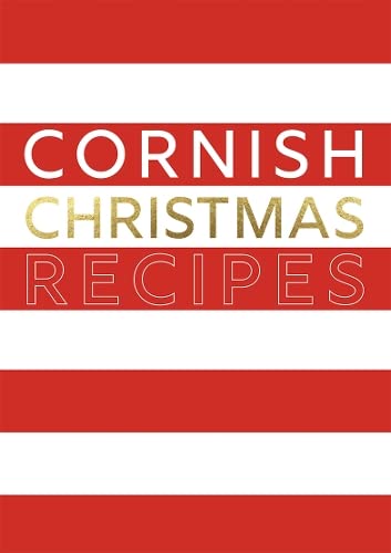Book cover: "Cornish Christmas Recipes" with red and white stripes.