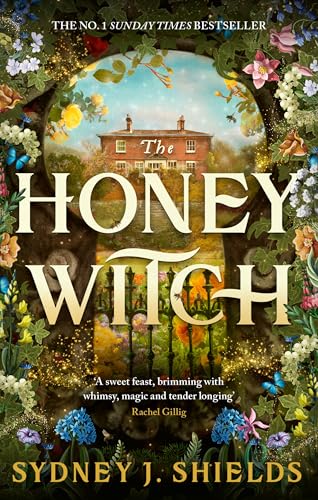 Book cover: "The Honey Witch" depicts a house framed by flowers and bees.