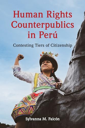 Book cover: “Human Rights Counterpublics in Peru” with a woman on horseback.