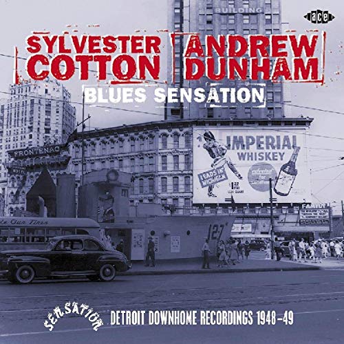 Sylvester Cotton - Blues Sensation: Sensation Detroit Downhome Recordings 1948-49 [CD]