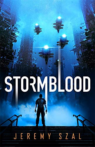 Book cover: man facing futuristic city with spaceships, titled "Stormblood".