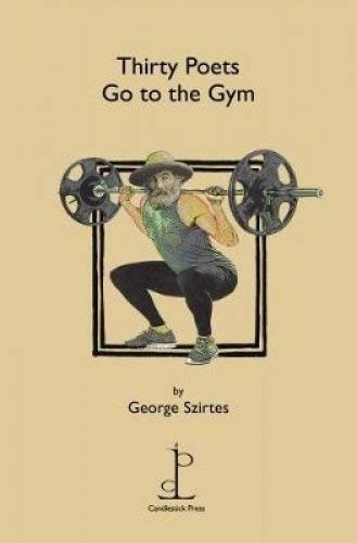 Book cover: illustrated man lifting weights, titled "Thirty Poets Go to the Gym".