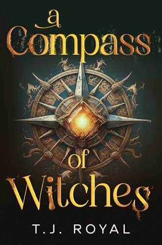Book cover: ornate compass with glowing center and title "A Compass of Witches".