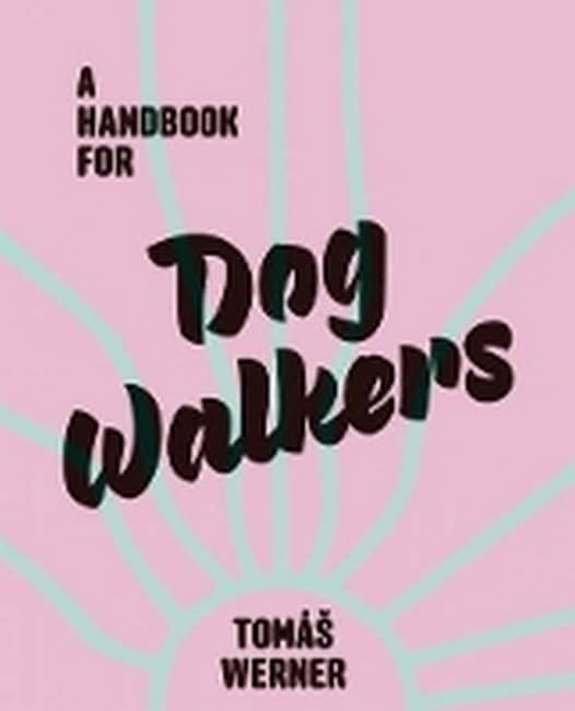 Book cover: "Handbook For Dog Walkers" with pink and teal rays.