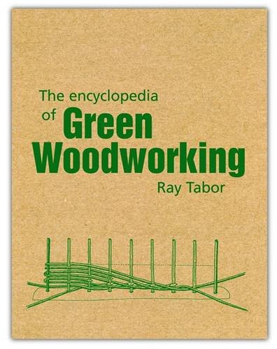 Book cover: "The Encyclopedia of Green Woodworking" by Ray Tabor, with woven illustration.