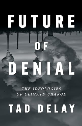Book cover: "Future of Denial" with smokestacks and large white text.