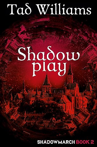 Book cover for “Shadowplay” by Tad Williams, featuring a dark, gothic cityscape.