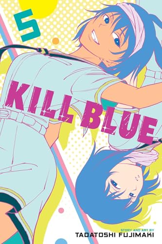 Kill Blue, Vol. 5" manga cover with a blue-haired girl and dynamic pose.