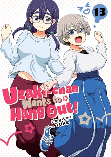 Cover of manga “Uzaki-Chan Wants To Hang Out! Vol. 13” featuring two young women.