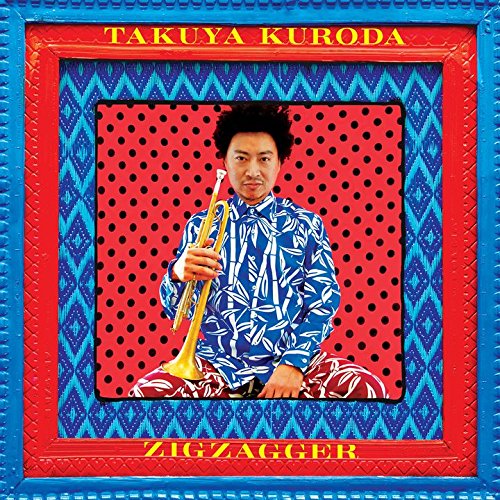 Album cover for Takuya Kuroda’s “Zigzagger” featuring a man with a trumpet.