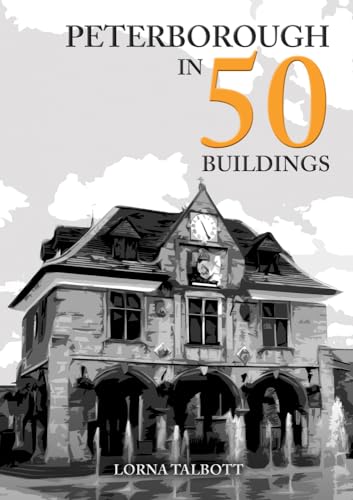 Book cover: "Peterborough in 50 Buildings" featuring a historic building.