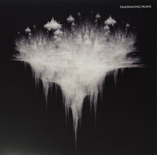 "Album cover with white, cloud-like formation on a black background, titled 'Talkdemonic/Ruins'."