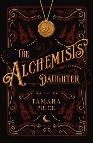 Book cover for “The Alchemist’s Daughter” with gold lettering and fiery designs.