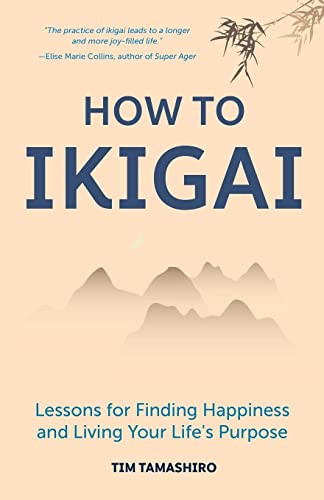 Book cover titled How to Ikigai by Tim Tamashiro with mountain and bamboo illustrations.