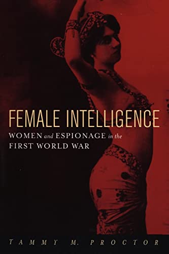 Book cover: woman in evening wear, title “Female Intelligence,” author Tammy M. Proctor.