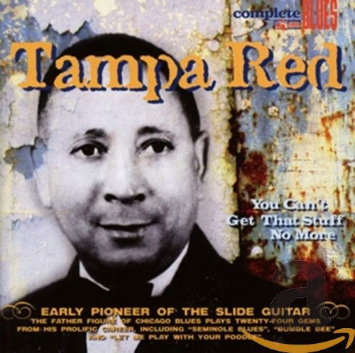 CD cover for Tampa Red’s “You Can’t Get That Stuff No More” featuring his portrait.