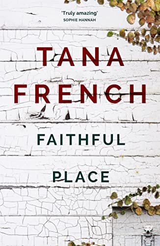 Book cover for Faithful Place by Tana French, featuring cracked white wood background.