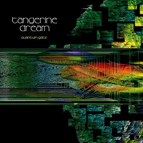 Album cover with abstract, glitchy design and "Tangerine Dream" and "Quantum Gate" text.