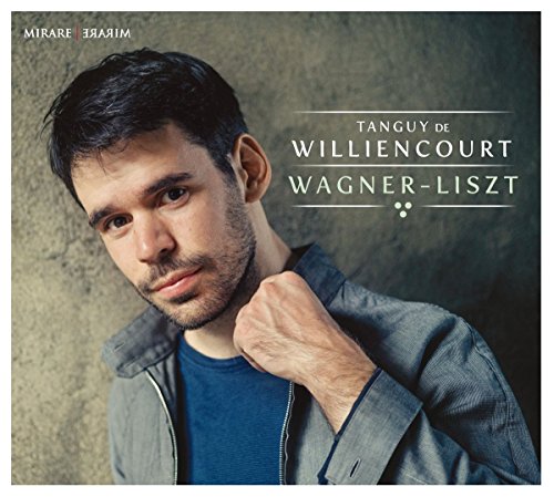 Tanguy De Williencourt - Tanguy De Williencourt: Wagner-Liszt [CD]