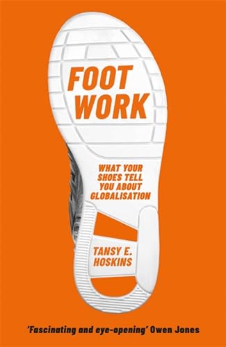 Book cover: shoe sole with title "Foot Work" and text about globalization.