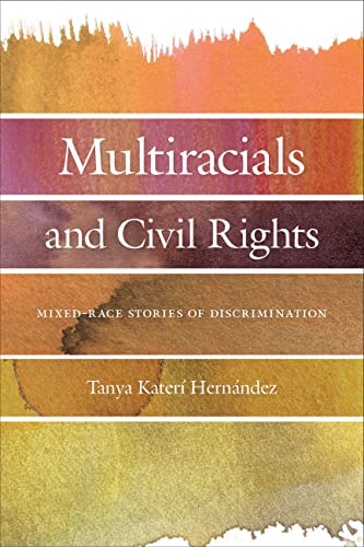 Book cover: "Multiracials and Civil Rights" with orange and brown tones.