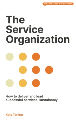BookLS Book cover for The Service Organization by Kate Tarling with orange circular patterns.