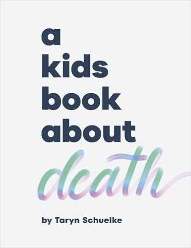 Book cover with large, dark text reading "A Kids Book About Death".