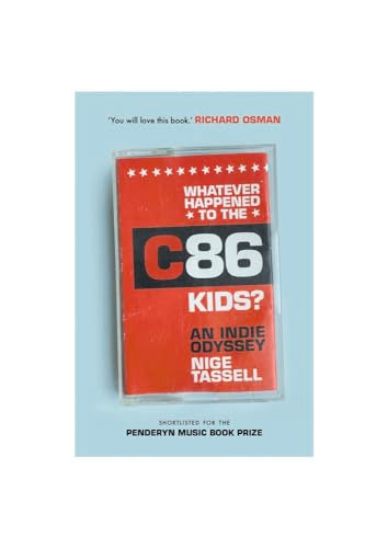 Book cover featuring a cassette tape with red and black text: "Whatever Happened to the C86 Kids?".