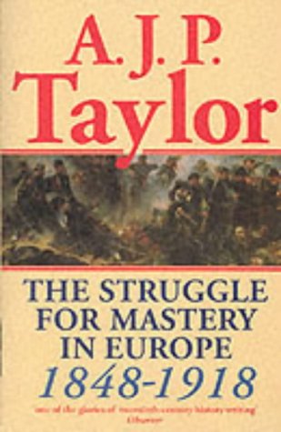 Book cover: "The Struggle For Mastery In Europe: 1848-1918" by A.J.P. Taylor.