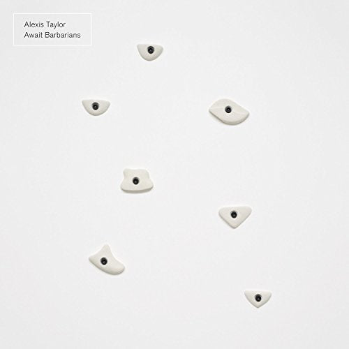 Album cover for Alexis Taylor’s “Await Barbarians” with abstract white shapes.