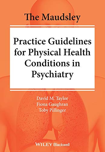 Book cover: “The Maudsley Practice Guidelines for Physical Health Conditions in Psychiatry.”