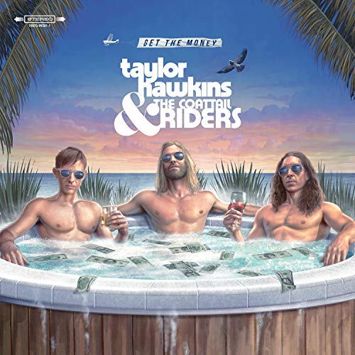 Album cover: Taylor Hawkins & The Coattail Riders in a hot tub.