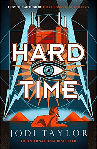 Book cover for Hard Time by Jodi Taylor featuring an eye, sphinx, and pyramids.