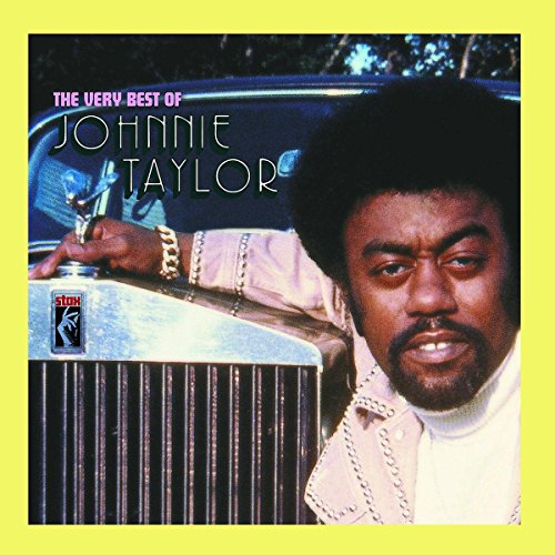CD cover for "The Very Best Of Johnnie Taylor" featuring a portrait.