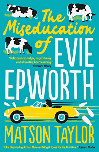 Book cover with yellow car, cows, and bold title: “The Miseducation of Evie Epworth”.