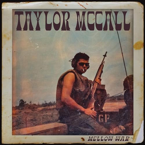 CD cover: Taylor McCall, "Mellow War," depicting a soldier with a rifle.