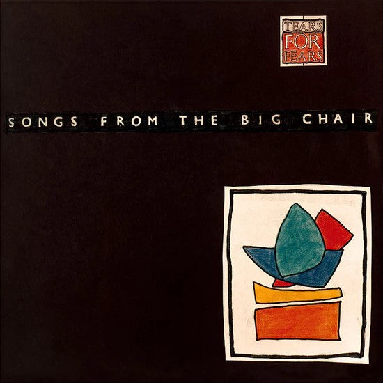 Tears For Fears album cover, “Songs From The Big Chair”, with abstract art.