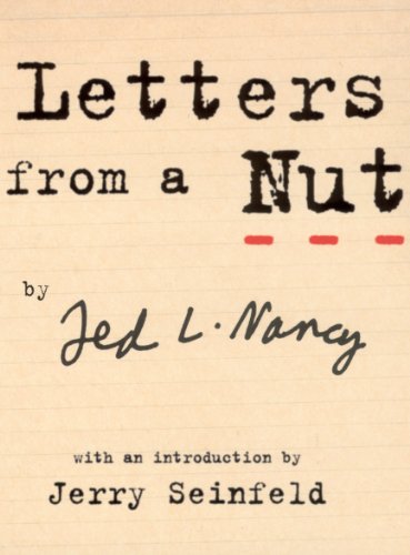 Book cover: "Letters From A Nut" by Jed L. Nancy, with Jerry Seinfeld introduction.