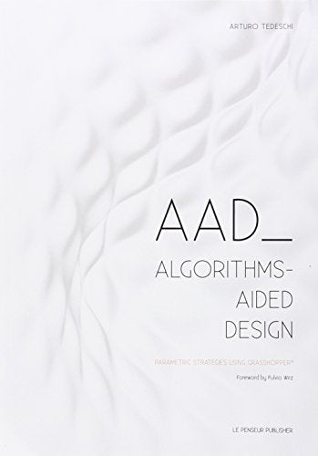 Book cover: “AAD Algorithms-Aided Design” with abstract white wave pattern.