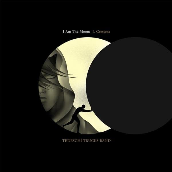 Album cover: Tedeschi Trucks Band’s “I Am The Moon: I. Crescent” with moon imagery.